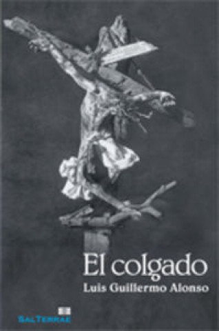 Kniha El colgado Luis Guillermo Alonso Martínez