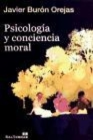 Książka Psicología y conciencia moral Francisco Javier Burón Orejas