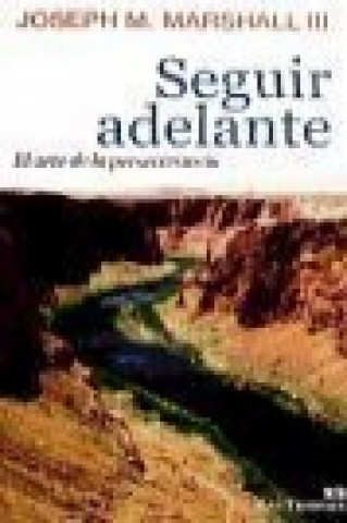 Kniha SEGUIR ADELANTE. EL ARTE DE LA PERSEVERANCIA 