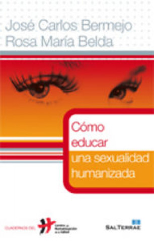 Knjiga Cómo educar una sexualidad humanizada 