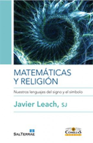 Книга Matemáticas y religión : nuestros lenguajes del signo y del símbolo Javier Leach