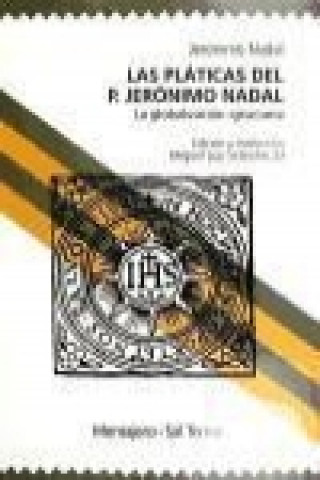 Book Las pláticas del P. Jerónimo Nadal : la globalización ignaciana Miguel Lop