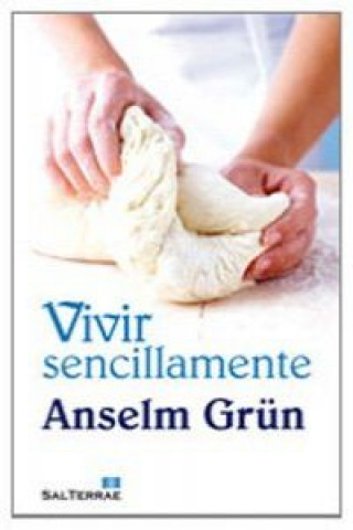 Книга Vivir sencillamente Anselm Grün