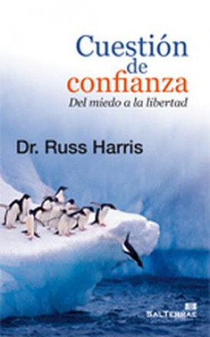 Carte Cuestión de confianza : del miedo a la libertad Russ Harris
