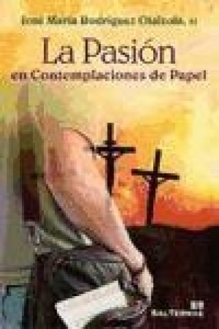 Könyv La Pasión en contemplaciones de papel José María Rodríguez Olaizola