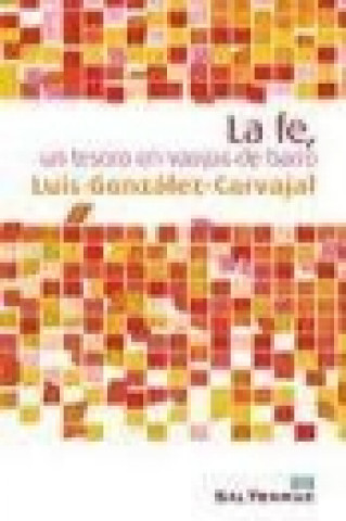 Βιβλίο La fe : un tesoro en vasijas de barro Luis González-Carvajal Santabárbara