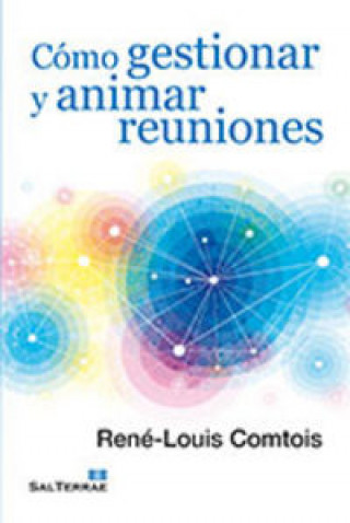 Buch Cómo gestionar y animar reuniones René-Louis Comtois