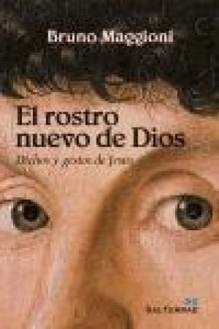 Knjiga El rostro nuevo de Dios : dichos y gestos de Jesús Bruno Maggioni