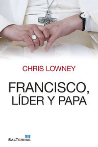 Kniha Francisco, líder y papa Chris Lowney