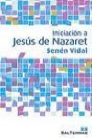 Kniha Iniciación a Jesús de Nazaret Senén Vidal