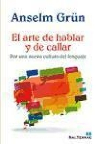 Buch El arte de hablar y de callar: por una nueva cultura del lenguaje 