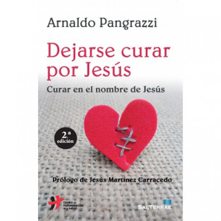 Książka Dejarse curar por Jesús: Curar en el nombre de Jesús ARNALDO PANGRAZZI