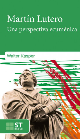 Книга MARTIN LUTERO (UNA PERSPECTIVA ECUMENICA) WALTER KASPER