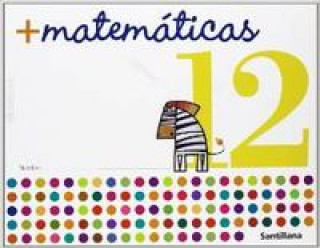 Книга + matemáticas 12, Educación Infantil 