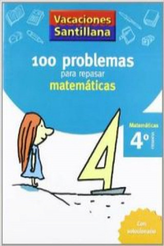 Книга VACACIONES SANTILLANA 4 PRIMARIA 100 PROBLEMAS PARA REPASAR MATEMATICAS 
