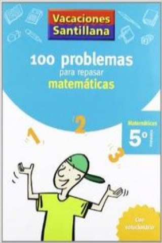 Kniha Vacaciones Santillana, matemáticas, 5 Educación Primaria. Cuaderno 