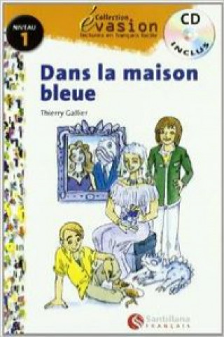 Book Evasion, Dans la maison bleue, lectures en français facile, niveau 1 Thierry Gallier