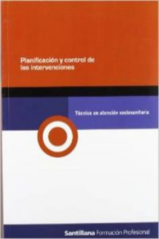 Kniha Módulo planificación y control de las intervenciones, técnico en atención sociosanitaria, formación profesional 