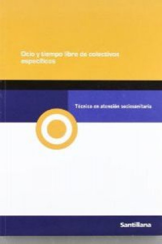 Książka Módulo ocio y tiempo libre de colectivos específicos, técnico en atención sociosanitaria, formación profesional 