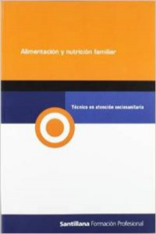 Książka Módulo alimentación y nutrición familiar, técnico en atención sociosanitaria, formación profesional 