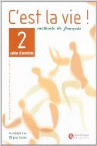 Könyv C'est la vie!, methode de français, 2 Bachillerato. Cahier d'exercices 