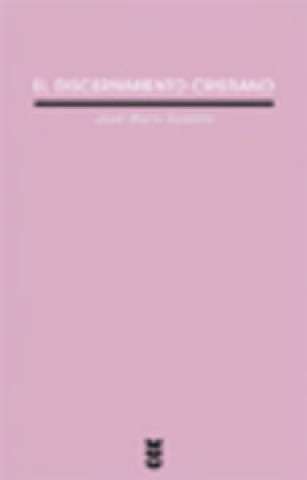 Book El discernimiento cristiano José M. Castillo