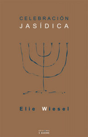 Książka Celebración jasídica : semblanzas y leyendas Elie Wiesel