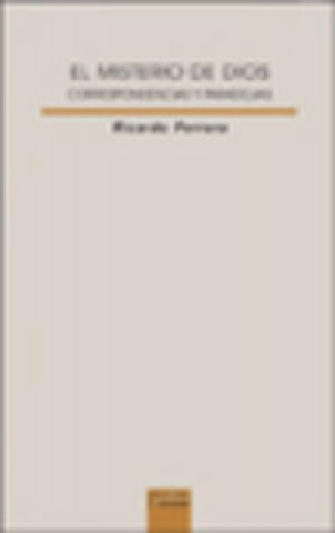 Kniha El misterio de Dios : correspondencias y paradojas Ricardo Ferrara