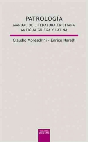 Kniha Patrología : manual de literatura cristiana antigua griega y latina Claudio Moreschini