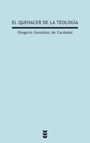 Livre El quehacer de la teología Olegario González de Cardedal