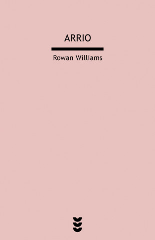 Kniha Arrio : herejía y tradición Rowan Williams