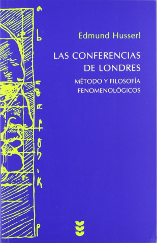 Kniha Las conferencias de Londres: Método y filosofía fenomenológicos EDMUND HUSSERL