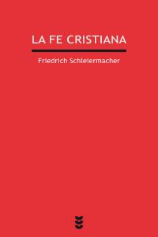 Kniha La fe cristiana Friedrich Schleiermacher