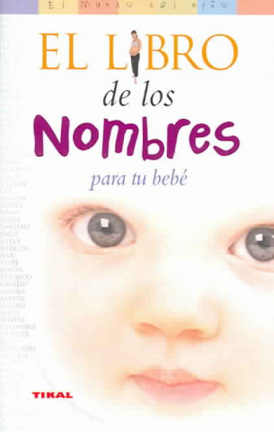Knjiga El libro de los nombres para tu bebé Lisa Rogak