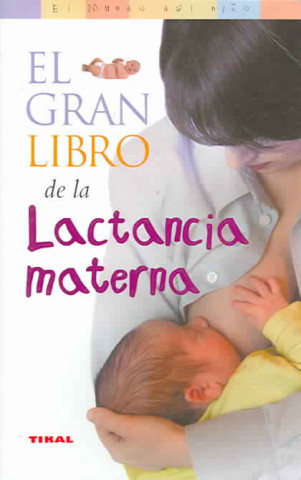 Book El gran libro de la lactancia materna Ray Fredregill