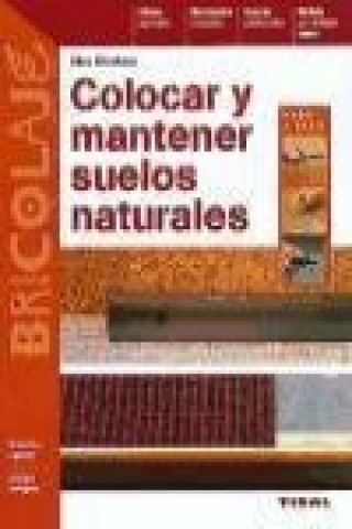 Kniha Colocar y mantener suelos naturales Max Direktor