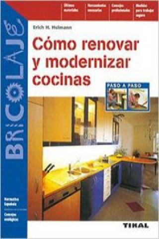 Libro Cómo renovar y modernizar cocinas Erich H. Heimann