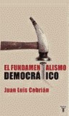 Książka El fundamentalismo democrático Juan Luis Cebrián