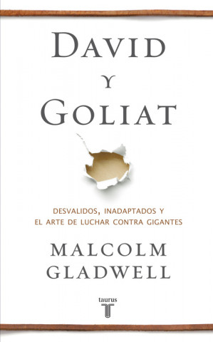 Carte David y Goliat : desvalidos, inadaptados y el arte de luchar contra gigantes Malcolm Gladwell
