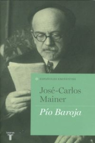 Kniha Pío Baroja José Carlos Mainer Baqué