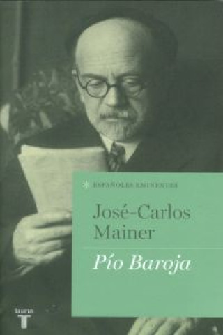 Knjiga Pío Baroja José Carlos Mainer Baqué