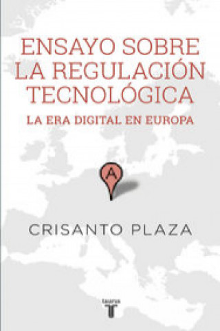 Kniha Ensayo sobre la regulación tecnológica: la era digital en Europa 