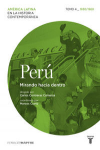 Könyv Perú, 4 : mirando hacia dentro, 1930-1960 