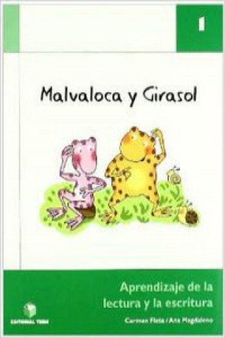 Könyv Malvaloca y Girasol 1. Aprendizaje de la lectura y la escritura Carmen Fleta Martín