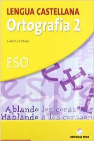 Carte Lengua castellana, ortografía, 2 ESO. Cuaderno y solucionario Juan B. Fortuny