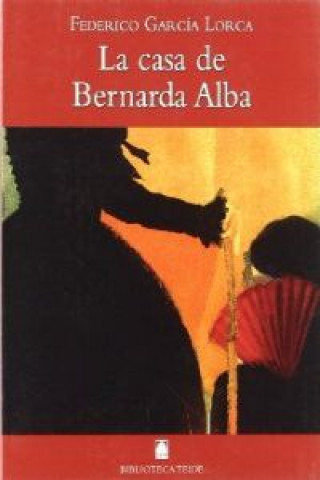 Livre Biblioteca Teide 056 - La casa de Bernarda Alba -Federico García Lorca- FEDERICO GARCIA LORCA