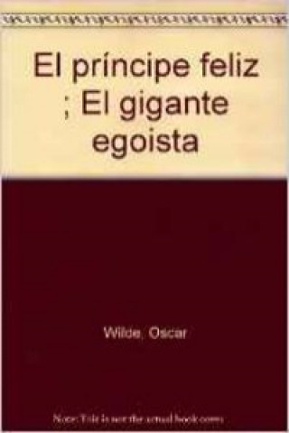 Książka El príncipe feliz ; El gigante egoista Oscar Wilde