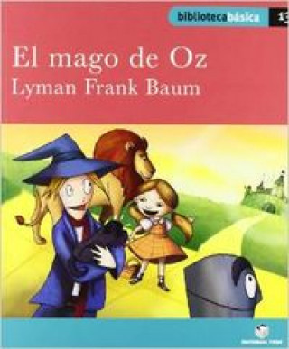 Carte Biblioteca básica 013 - El mago de Oz -Lyman Frank Baum- FRANK BAUM