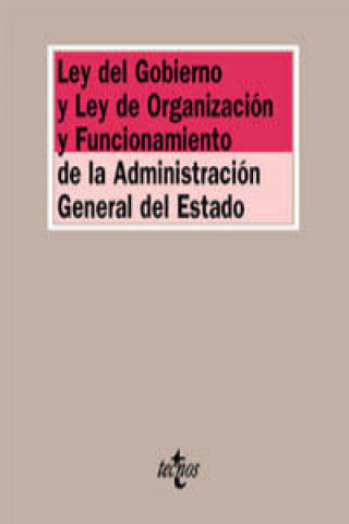 Kniha Ley de gobierno y Ley de organización y funcionamiento de la administración general del Estado 