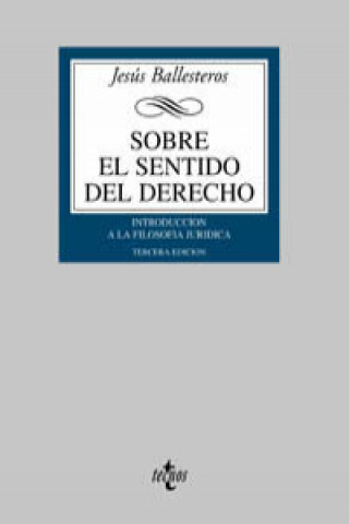 Kniha Sobre el sentido del derecho : introducción a la filosofía jurídica Jesús Ballesteros